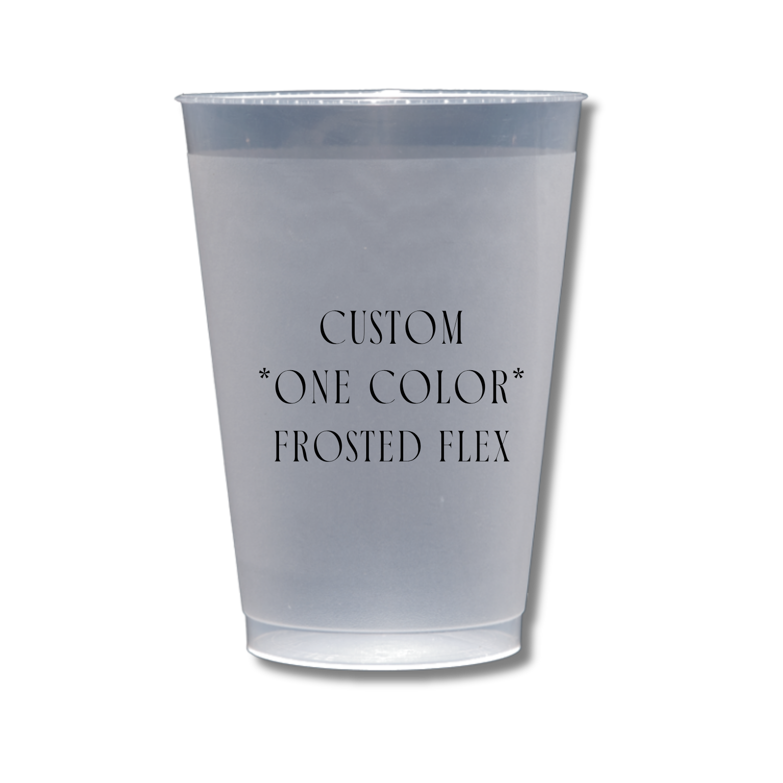 One Color Frosted Flex Cups